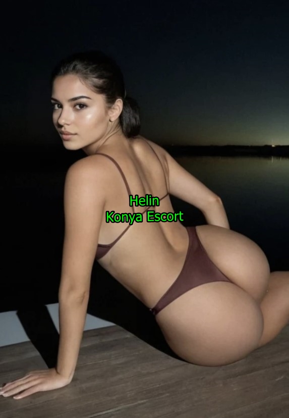 konyaescorthelin-1 Konya Escort Selin Anal Oral Fark Etmez Her Fantaziye Açığım