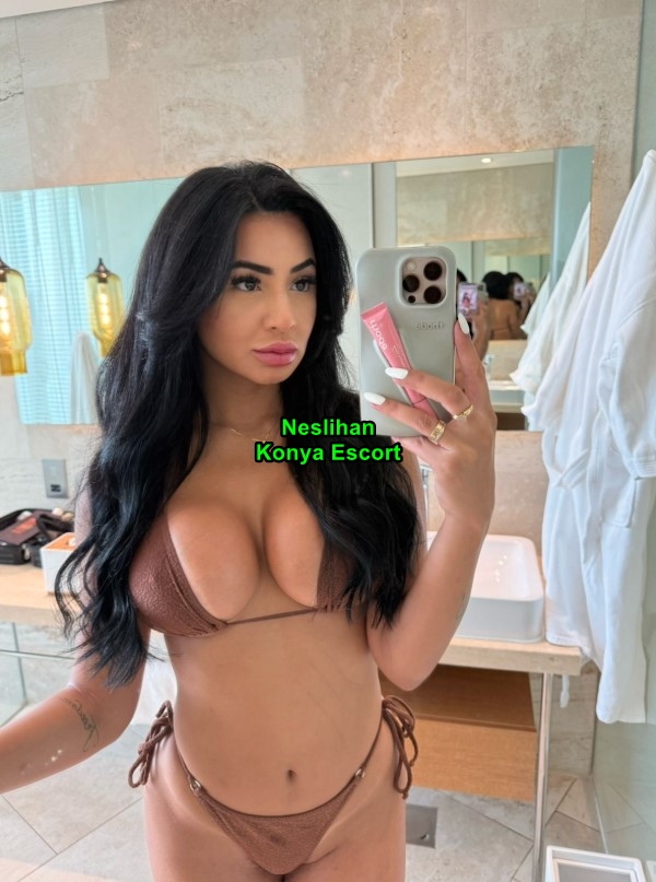 konyaescortneslihan-2 Escort Konya Neslihan Saatlik Escort
