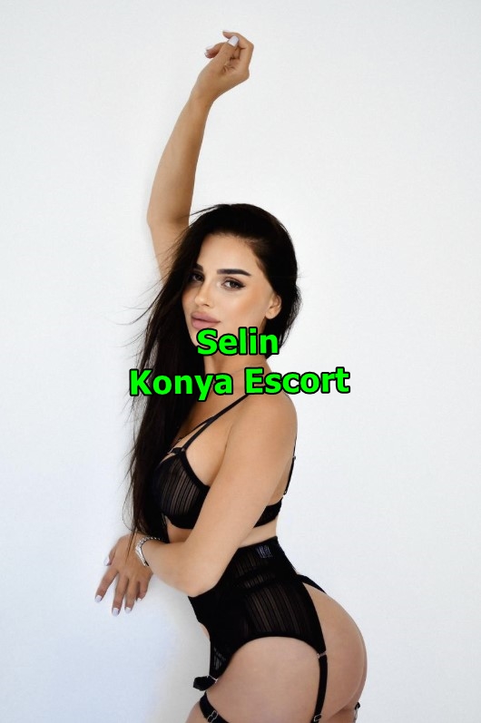 konyaescortselin-3 Konya Escort Selin Kıvrımlarım Partnerimi Deli Eder