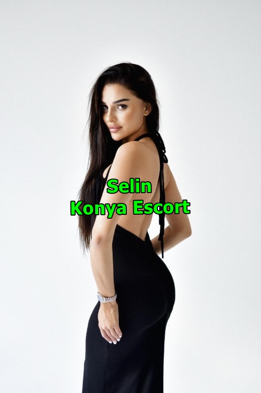 konyaescortselin-4 Konya Escort Selin Kıvrımlarım Partnerimi Deli Eder