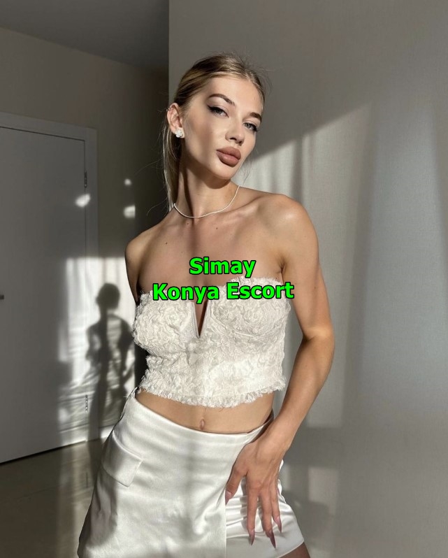 konyaescortsimay-2-1 Konya Escort Simay Mis Kokulu Güzel Amcığım Seni Bekliyor